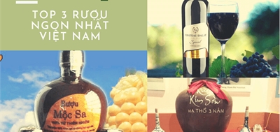 Top 3 rượu ngon nhất Việt Nam mà nhắc đến ai cũng biết