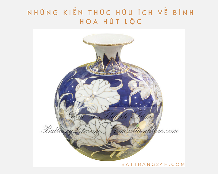 Những kiến thức hữu ích về bình hoa hút lộc mà bạn chưa biết Những kiến thức hữu ích về bình hoa hút lộc mà bạn chưa biết