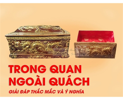 Trong Quan Ngoài Quách Là Gì? Cấu Tạo Và Quy Trình Sử Dụng